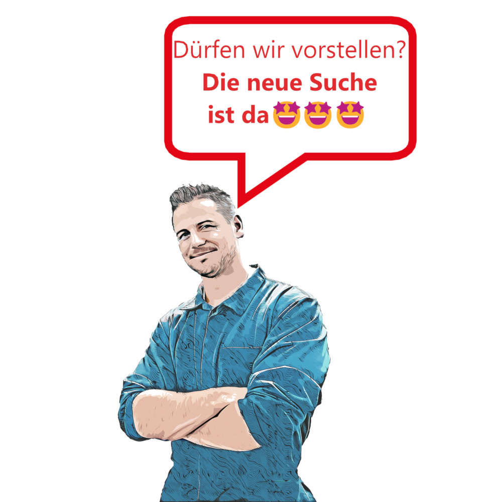 Wir stellen vor: Die neue Suche
